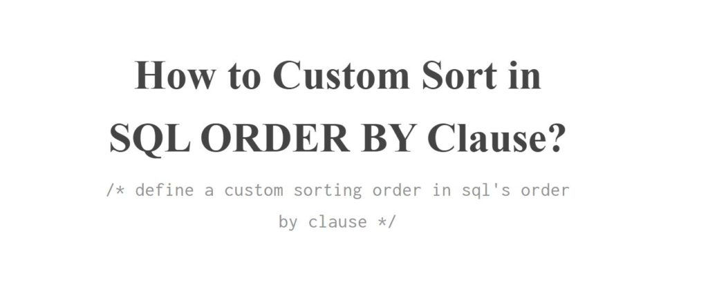 Custom Sort in SQL ORDER BY Clause